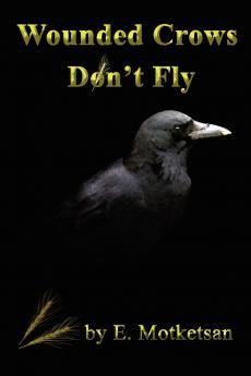 Wounded Crows Don't Fly