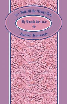 Sex With All the Wrong Men