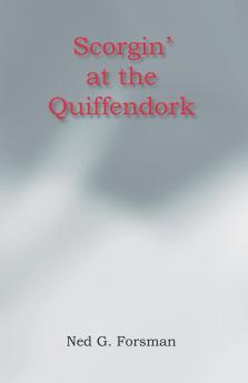 Scorgin' at the Quiffendork