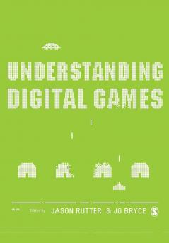 Understanding Digital Games