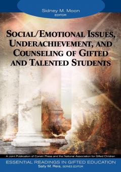 Social/Emotional Issues Underachievement and Counseling of Gifted and Talented Students