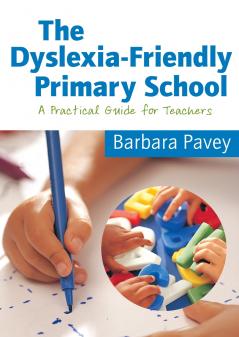 The Dyslexia-Friendly Primary School