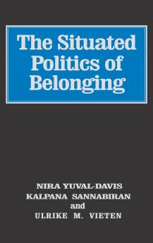 The Situated Politics of Belonging