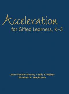 Acceleration for Gifted Learners K-5