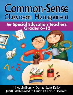 Common-Sense Classroom Management for Special Education Teachers Grades 6-12