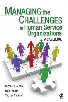 Managing the Challenges in Human Service Organizations