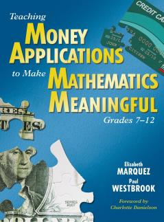Teaching Money Applications to Make Mathematics Meaningful Grades 7-12