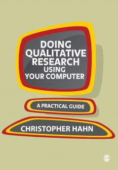 Doing Qualitative Research Using Your Computer