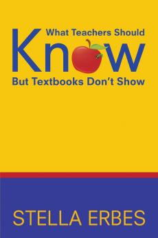 What Teachers Should Know But Textbooks Don't Show