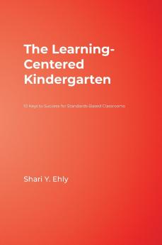 The Learning-Centered Kindergarten