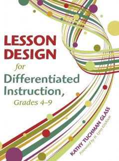 Lesson Design for Differentiated Instruction Grades 4-9