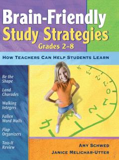 Brain-Friendly Study Strategies Grades 2-8
