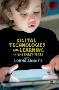 Digital Technologies and Learning in the Early Years