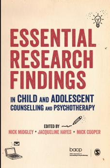 Essential Research Findings in Child and Adolescent Counselling and Psychotherapy