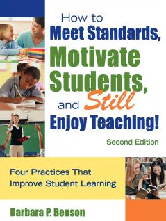 How to Meet Standards Motivate Students and Still Enjoy Teaching!