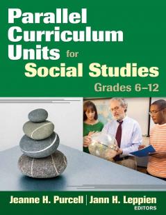 Parallel Curriculum Units for Social Studies Grades 6-12