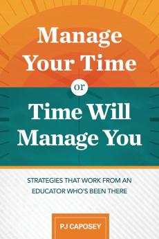 Manage Your Time or Time Will Manage You