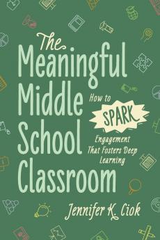 The Meaningful Middle School Classroom