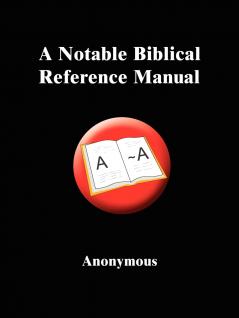 A Notable Biblical Reference Manual