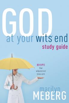 God at Your Wits' End