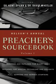 Nelson's Annual Preacher's Sourcebook Volume 1
