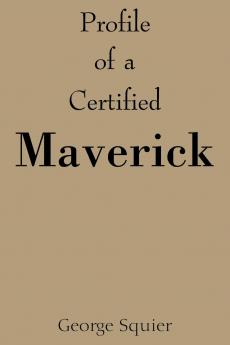 Profile of a Certified Maverick