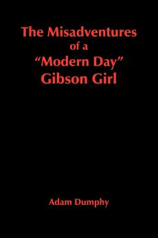 The Misadventures of a Modern Day Gibson Girl