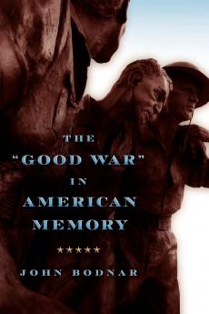 The Good War in American Memory