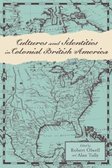 Cultures and Identities in Colonial British America