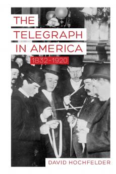 Telegraph in America 1832-1920