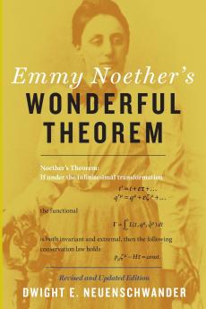 Emmy Noether's Wonderful Theorem (Revised and Updated)