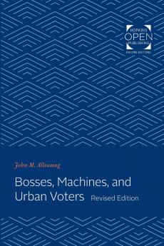 Bosses Machines and Urban Voters (Revised)