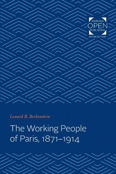 Working People of Paris 1871-1914