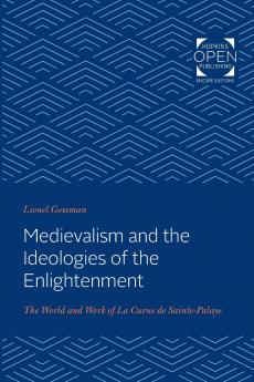 Medievalism and the Ideologies of the Enlightenment