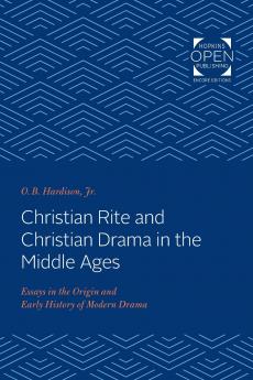 Christian Rite and Christian Drama in the Middle Ages