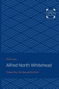 Alfred North Whitehead Vol 1
