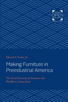 Making Furniture in Preindustrial America
