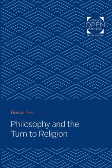 Philosophy and the Turn to Religion