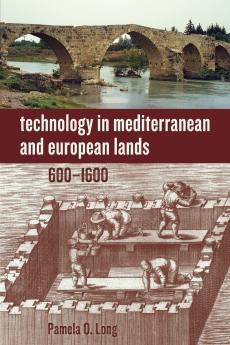 Technology in Mediterranean and European Lands 600-1600