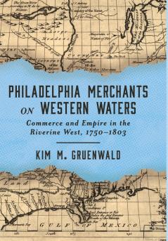 Philadelphia Merchants on Western Waters