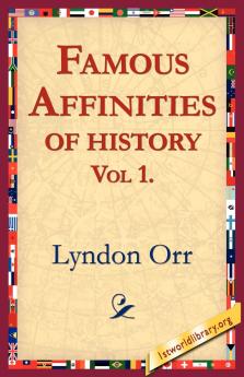 Famous Affinities of History Vol 1