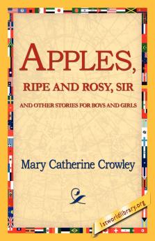 Apples Ripe and Rosy Sir