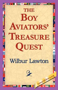 The Boy Aviators' Treasure Quest