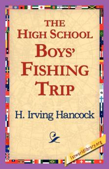 The High School Boys' Fishing Trip