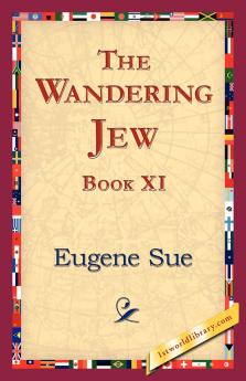 The Wandering Jew Book XI