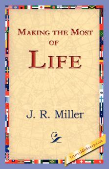 Making the Most of Life