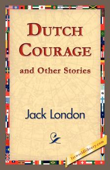 Dutch Courage and Other Stories