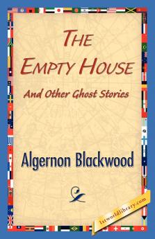 The Empty House and Other Ghost Stories