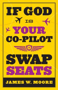 If God Is Your Co-Pilot Swap Seats!