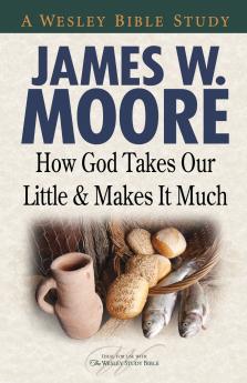 How God Takes Our Little and Makes It Much
